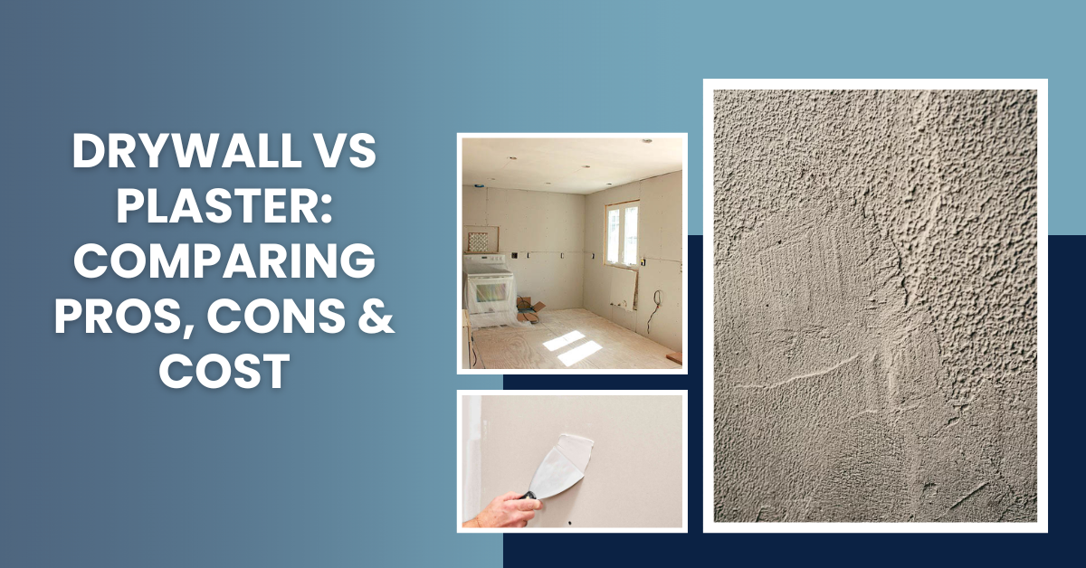 Drywall vs Plaster: